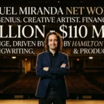 Lin-Manuel Miranda net worth